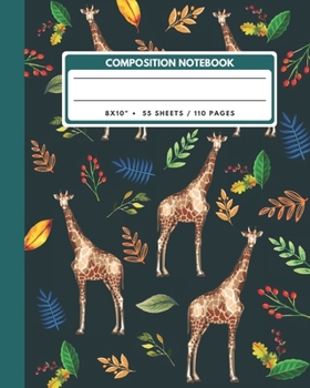 Paperback Composition Notebook: Giraffe And Leaves - Animals Exercise Book Journal, Back To School Gifts For Teens Girls Boys Kids Friends Students 8x Book