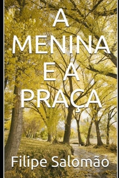 Paperback A Menina E a Praça [Portuguese] Book