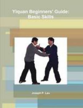 Paperback Yiquan Beginners' Guide: Basic Skills Book