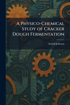 Paperback A Physico-Chemical Study of Cracker Dough Fermentation Book