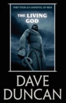 The Living God - Book #4 of the A Handful of Men