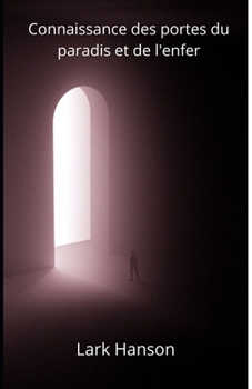 Paperback Connaissance des portes du paradis et de l'enfer [French] Book