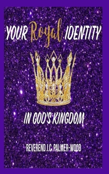 Paperback Your Royal Identity In God's Kingdom Book