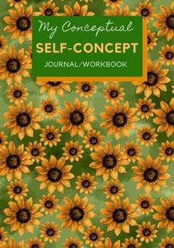 Paperback My Conceptual Self-Conception Journal/Workbook: A Self-Help Mental Structure Exercise Book