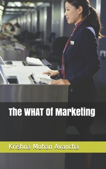 Paperback The WHAT Of Marketing Book