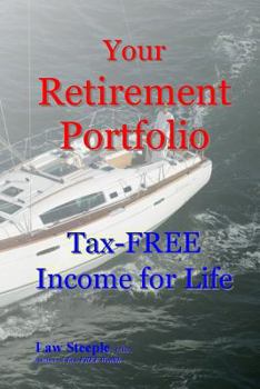 Paperback Your Retirement Portfolio: Tax-FREE Income for Life Book