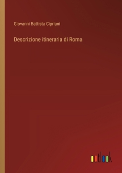 Paperback Descrizione itineraria di Roma [Italian] Book