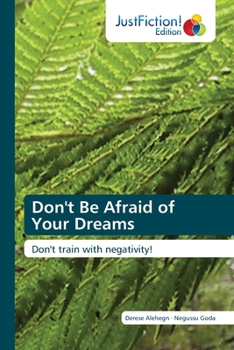 Paperback Don't Be Afraid of Your Dreams Book