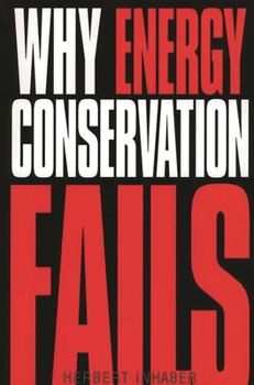 Paperback Why Energy Conservation Fails Book