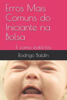 Paperback Erros Mais Comuns do Iniciante na Bolsa: E como evitá-los [Portuguese] Book