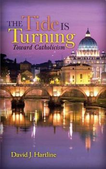 Paperback The Tide Is Turning Toward Catholicism Book