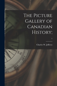 Paperback The Picture Gallery of Canadian History;; 1 Book