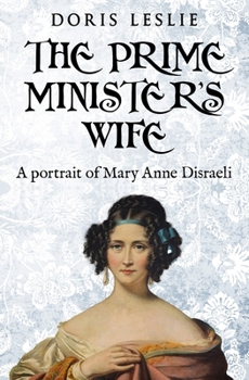 Paperback The Prime Minister's Wife: A Portrait of Mary Anne Disraeli Book
