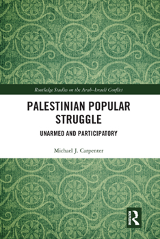 Paperback Palestinian Popular Struggle: Unarmed and Participatory Book