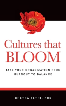Paperback Cultures that BLOOM: Take Your Organization from Burnout to Balance Book