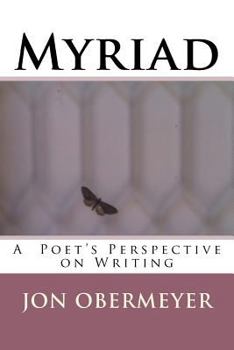 Paperback Myriad: A Poet's Perspective on Writing Book