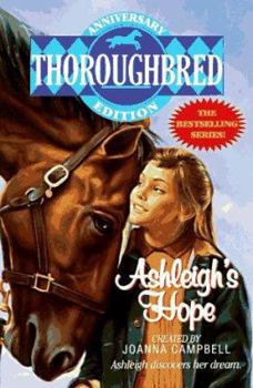 Ashleigh's Hope (Thoroughbred Anniversary Edition) - Book #3 of the Thoroughbred: Super Editions