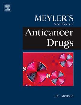 Meyler's Side Effects of Drugs Used in Cancer and Immunology