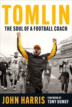 Hardcover Tomlin: The Soul of a Football Coach Book