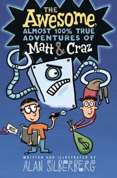 Hardcover The Awesome, Almost 100% True Adventures of Matt & Craz Book
