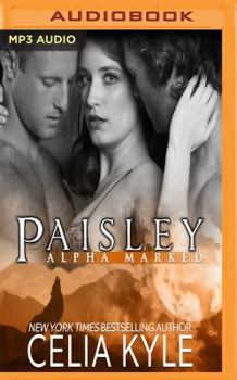 Paisley - Book #6 of the Alpha Marked