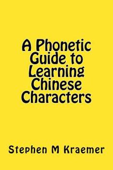 Paperback A Phonetic Guide to Learning Chinese Characters Book