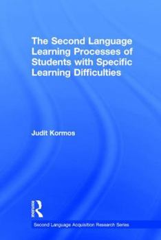 Hardcover The Second Language Learning Processes of Students with Specific Learning Difficulties Book