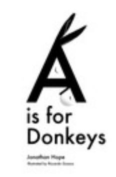 Hardcover A is for Donkeys: An Alphabetic Adventure Book