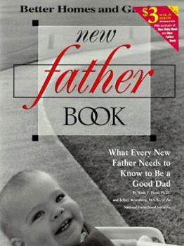 Paperback New Father Book: What Every New Father Needs to Know to Be a Good Dad Book