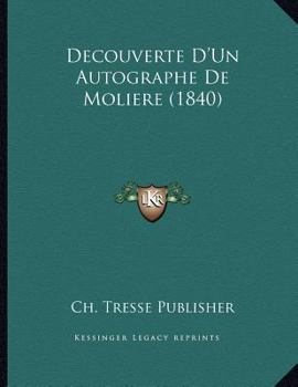 Paperback Decouverte D'Un Autographe De Moliere (1840) [French] Book