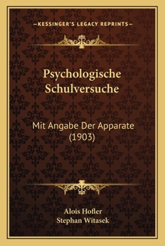 Paperback Psychologische Schulversuche: Mit Angabe Der Apparate (1903) [German] Book
