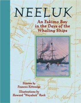 Hardcover Neeluk : An Eskimo Boy in the Days of the Whaling Ships Book