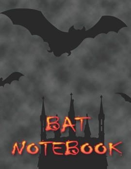 BAT NOTEBOOK: Notebooks and Journals 110 pages (8.5"x11")