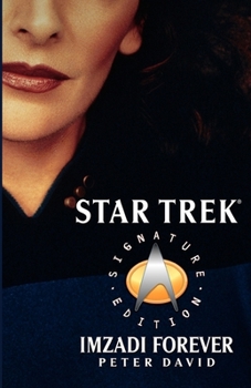 Imzadi Forever (Star Trek) (Omnibus: Imzadi/Imzadi II) - Book  of the Star Trek: Signature Edition