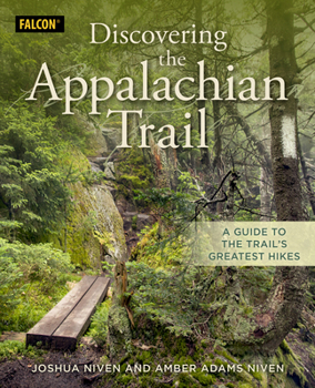 Paperback Discovering the Appalachian Trail: A Guide to the Trail's Greatest Hikes Book