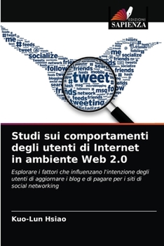 Paperback Studi sui comportamenti degli utenti di Internet in ambiente Web 2.0 [Italian] Book