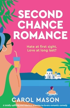 Paperback Second Chance Romance: A totally uplifting and hilarious enemies-to-lovers romantic comedy Book