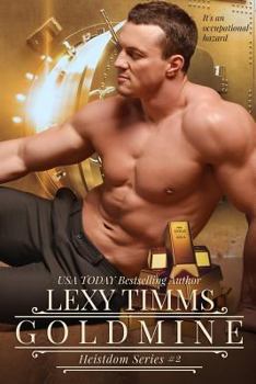 Goldmine - Book #2 of the Heistdom