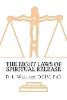 Paperback The Eight Laws of Spiritual Release Book