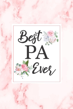 Paperback Best PA Ever: Personal Assistant Gift Notebook Floral Pink Marble Blank Lined Journal Thank You Gift for PA, Coworker Leaving Gift f Book