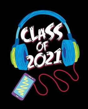 Paperback Class of 2021: Composition Notebook for High School Students Book