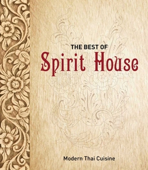 Paperback The Best of Spirit House: Modern Thai Cuisine Book
