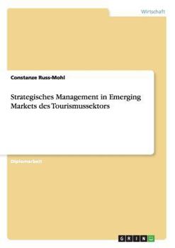 Paperback Strategisches Management in Emerging Markets des Tourismussektors [German] Book