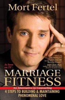 Paperback Marriage Fitness: 4 Steps to Building & Maintaining Phenomenal Love Book