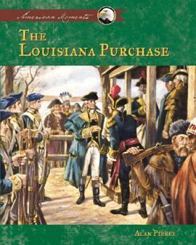 The Louisiana Purchase - Book  of the American Moments