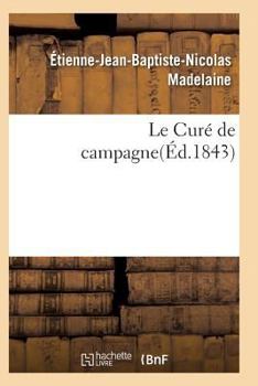 Paperback Le Curé de Campagne 2e Édition [French] Book