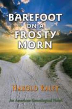 Paperback Barefoot On A Frosty Morn: An American Genealogical Novel Book