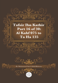 Paperback Tafsir Ibn Kathir Part 16 of 30: Al Kahf 075 To Ta Ha 135 Book