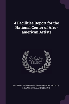 Paperback 4 Facilities Report for the National Center of Afro-american Artists Book