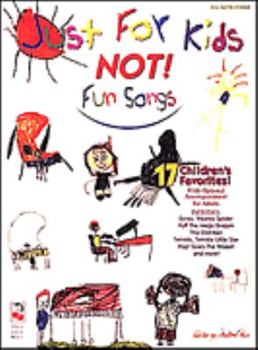 Paperback Just for Kids Not! Fun Songs Book